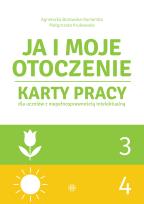 Okładka książki Ja i moje otoczenie Część 3 i 4 Karty pracy dla uczniów z niepełnosprawnością intelektualną JA I MOJE OTOCZENIE