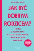 Okładka książki Jak być dobrym rodzicem? wyd. kieszonkowe