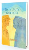 Okładka książki Jak być lepszym człowiekiem
