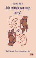 Okładka książki Jak mistyk sznuruje buty?