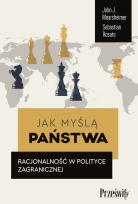 Okładka książki Jak myślą państwa. Racjonalność w polityce zagranicznej