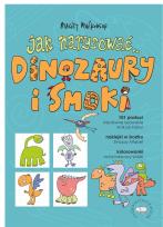 Okładka książki Jak narysować... Dinozaury i smoki. 101 postaci..