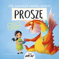 Okładka książki Jak nauczyć smoka mówić PROSZĘ