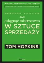 Okładka książki Jak osiągnąć mistrzostwo w sztuce sprzedaży