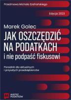 Okładka książki Jak oszczędzić na podatkach i nie podpaść fiskusowi. Edycja 2023