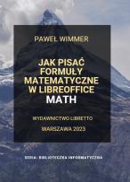 Okładka książki Jak pisać formuły matematyczne w LibreOffice Math