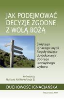 Okładka książki Jak podejmować decyzje zgodne z wolą Bożą