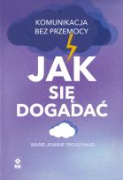 Okładka książki Jak się dogadać Komunikacja bez przemocy