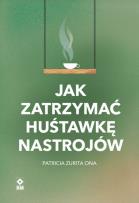 Okładka książki Jak zatrzymać hustawkę nastrojów