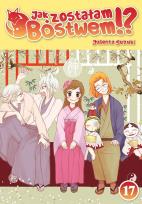 Okładka książki Jak zostałam Bóstwem!? Tom 17