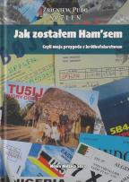 Okładka książki Jak zostałem Ham'sem Czyli moja przygoda z krótkofalarstwem