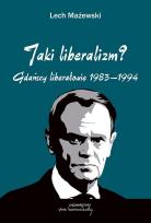 Okładka książki Jaki liberalizm? Gdańscy liberałowie 1983-1994