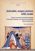 Okładka książki Jastrzębie, onagry pustyni, wilki Arabii