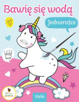Okładka książki Jednorożce. Bawię się wodą