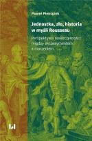 Okładka książki Jednostka, zło, historia w myśli Rousseau