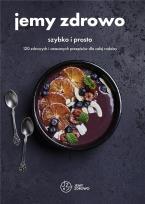 Okładka książki Jemy zdrowo szybko i prosto