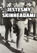Okładka książki Jesteśmy Skinheadami