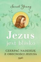 Okładka książki Jezus jest blisko.  Czerpać nadzieję z obecności Jezusa wyd. 2