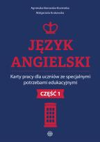 Okładka książki Język angielski Karty pracy dla uczniów ze specjalnymi potrzebami edukacyjnymi Część 1