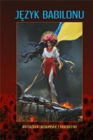 Okładka książki Język Babilonu. Antologia ukraińskiej fantastyki