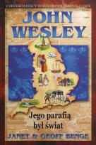 Okładka książki John Wesley - jego parafią był świat