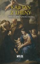 Okładka książki Kajetan z Thieny. Święty Opatrzności Bożej