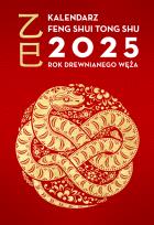 Okładka książki Kalendarz Feng Shui Tong Shu 2025. Rok...