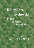 Okładka książki Kalendarz żydowski. Prawa, obyczaje i symbolika