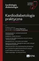 Okładka książki Kardiodiabetologia praktyczna. Jak to rozumieć?
