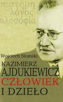 Okładka książki Kazimierz Ajdukiewicz. Człowiek i dzieło