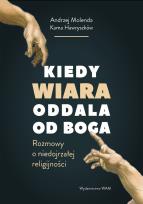 Okładka książki Kiedy wiara oddala od Boga