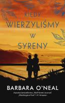 Okładka książki Kiedy wierzyliśmy w syreny