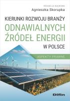 Okładka książki Kierunki rozwoju branży odnawialnych źródeł energii w Polsce