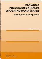Okładka książki Klauzula przeciwko unikaniu opodatkowania (GAAR)