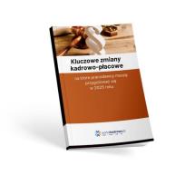 Okładka książki Kluczowe zmiany kadrowo-płacowe, na które pracodawcy muszą przygotować się w 2025 roku