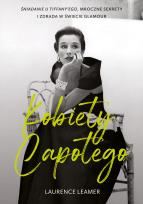 Okładka książki Kobiety Capotego. Śniadanie u Tiffany'ego, mroczne sekrety i zdrada w świecie glamour