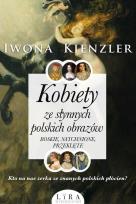 Okładka książki Kobiety ze słynnych polskich obrazów. Boskie, natchnione, przeklęte