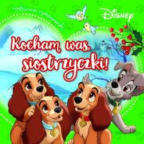 Okładka książki Kocham was, siostrzyczki! Rodzinne rymowanki. Disney