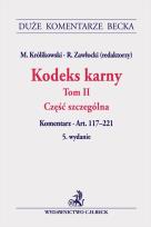 Okładka książki Kodeks karny T.2 Komentarz do art.117-221 w.5