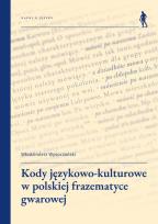 Okładka książki Kody językowo-kulturowe w polskiej frazematyce gwarowej