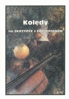 Okładka książki Kolędy na Skrzypce z Fortepianem