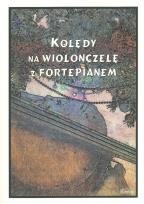 Okładka książki Kolędy na Wiolonczelę z Fortepianem