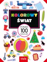 Okładka książki Kolorowy świat. Ponad 100 naklejek. Ponad 100 naklejek