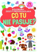 Okładka książki Kolorowy zeszyt przedszkolaka. Co tu nie pasuje