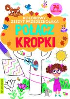 Okładka książki Kolorowy zeszyt przedszkolaka. Polacz kropki