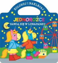 Okładka książki Koloruj i naklejaj. Jednorożce bawią się...