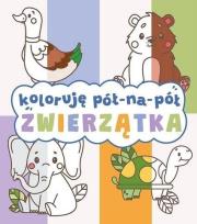 Okładka książki Koloruję pół na pół. Zwierzątka