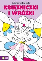 Okładka książki Koloruję według kodu Księżniczki i wróżki