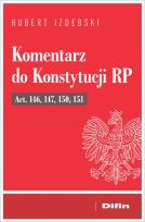 Okładka książki Komentarz do Konstytucji RP art. 146, 147, 150, 15
