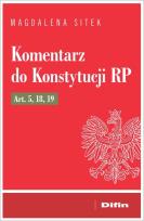 Okładka książki Komentarz do Konstytucji RP art. 5, 18, 19